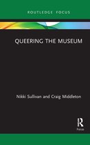Museums in Focus- Queering the Museum