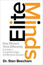 Elite Minds: How Winners Think Differently to Create a Compe