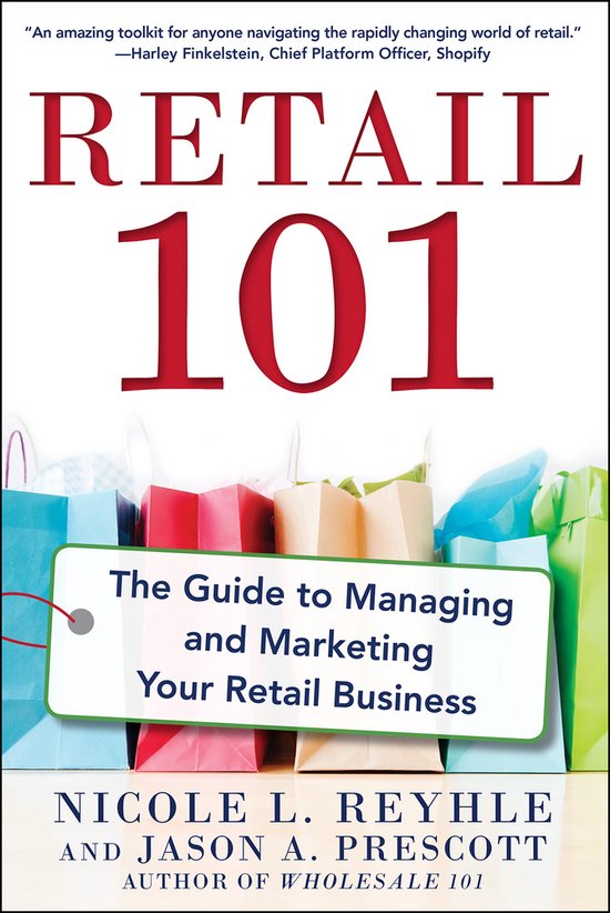 Retail 101: The Guide To Managing And Marketing Your Retail - cover