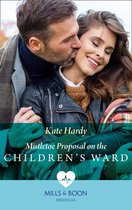 Mistletoe Proposal On The Children's Ward (Mills & Boon Medical)
