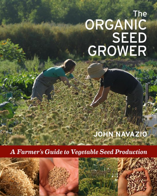 The Organic Seed Grower: A Farmer's Guide to Vegetable Seed  ... - cover