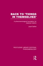 Routledge Library Editions: Phenomenology- Back to 'Things in Themselves'