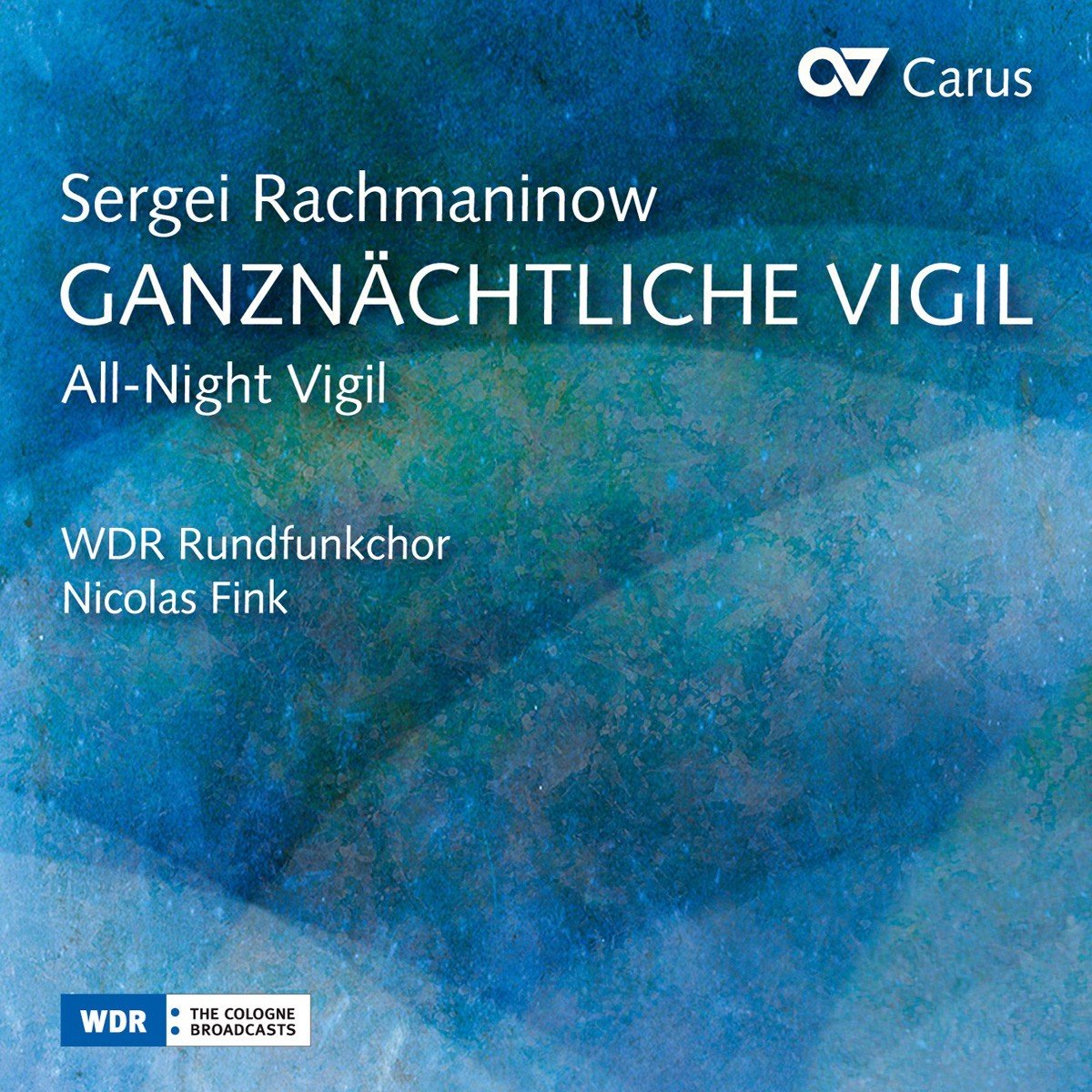 WDR Rundfunkchor Köln, Nicolas Fink - Rachmaninoff: Ganznachtliche Vigil (CD)
