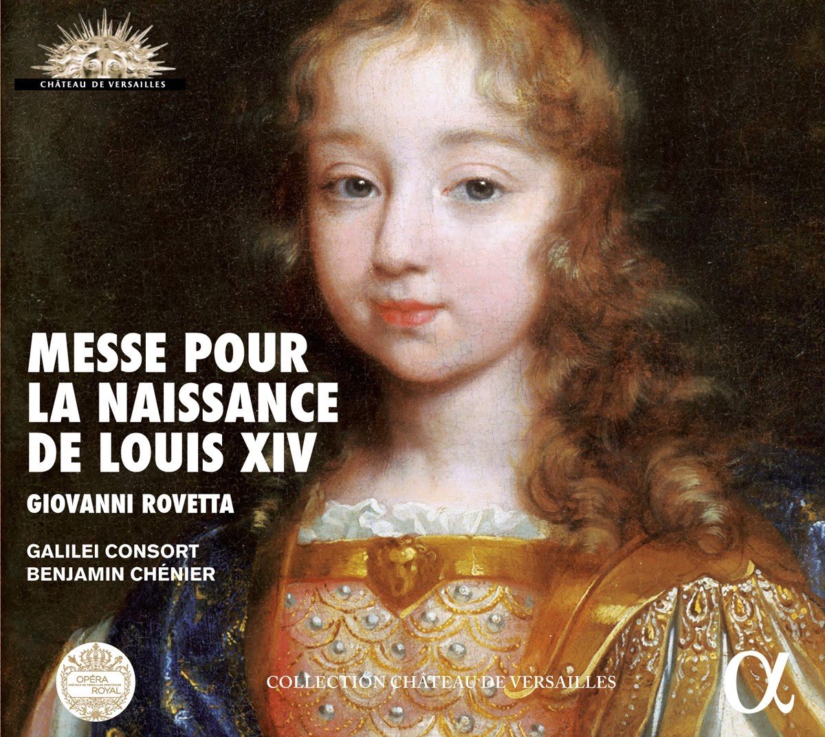 Galilei Consort & Benjamin Chenier - Messe Pour La Naissance De Louis Xiv (CD)