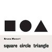 Bruno Munari Circle Square Triangle