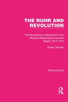 Routledge Library Editions: Revolution - The Ruhr and Revolution