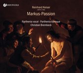 Reinhard Keiser, Parthenia Vocal, Parthenia Baroque, Christian Brembeck - Markus-Passion (CD)