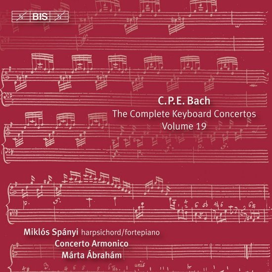 Miklos Spanyi, Concerto Armonico, Márta Ábrahám - C.P.E. Bach: Keyboard Concertos Volume 19 (CD)