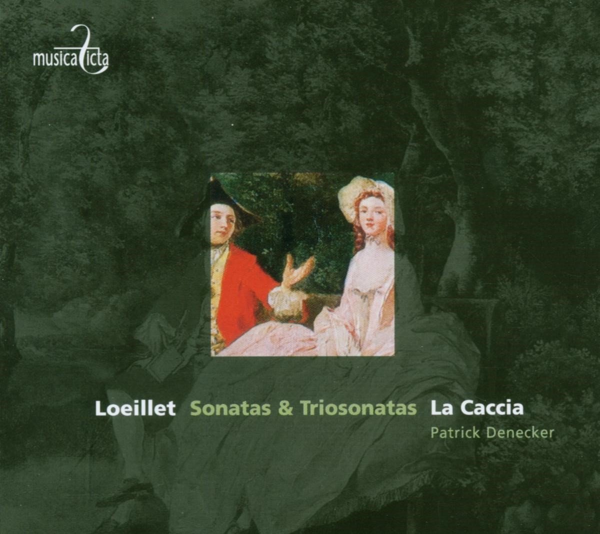 La Caccia, Patrick Denecker - Loeillet: Sonatas & Triosonatas (CD)