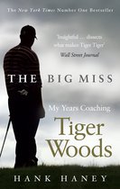 Big Miss My Years Coaching Tiger Woods