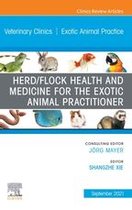 The Clinics: Veterinary Medicine Volume 24-3 - Herd/Flock Health and Medicine for the Exotic Animal Practitioner, An Issue of Veterinary Clinics of North America: Exotic Animal Practice, E-Book