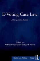 Election Law, Politics, and Theory - E-Voting Case Law