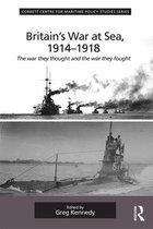 Corbett Centre for Maritime Policy Studies Series - Britain's War At Sea, 1914-1918