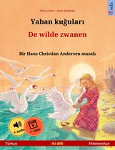 Yaban kuğuları – De wilde zwanen (Türkçe – Felemenkçe)