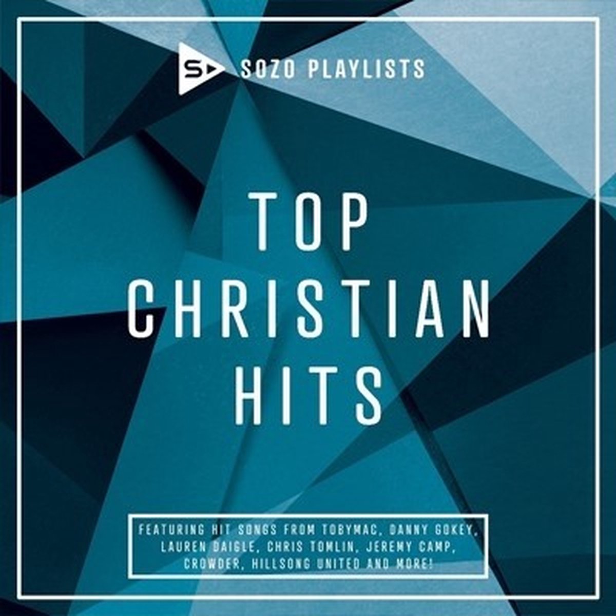 Various Artists - SOZO Playlists: Top Christian Hits, Vol. 1 (CD)