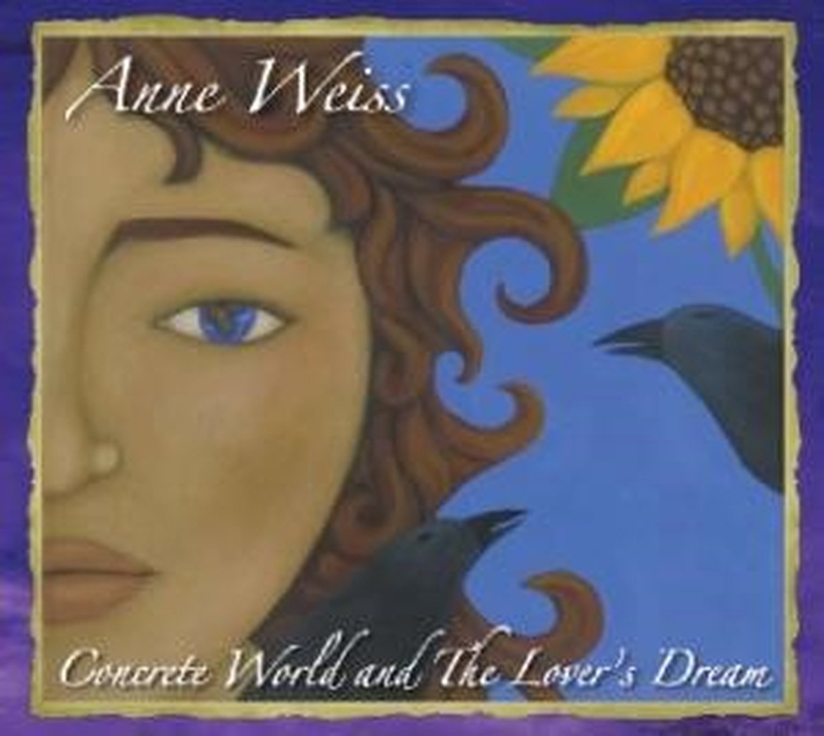 Anne Weiss - Concrete World And The Lover's Dream (CD)