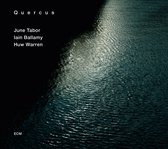 June Tabor, Lain Ballamy, Huw Warren - Quercus (CD)