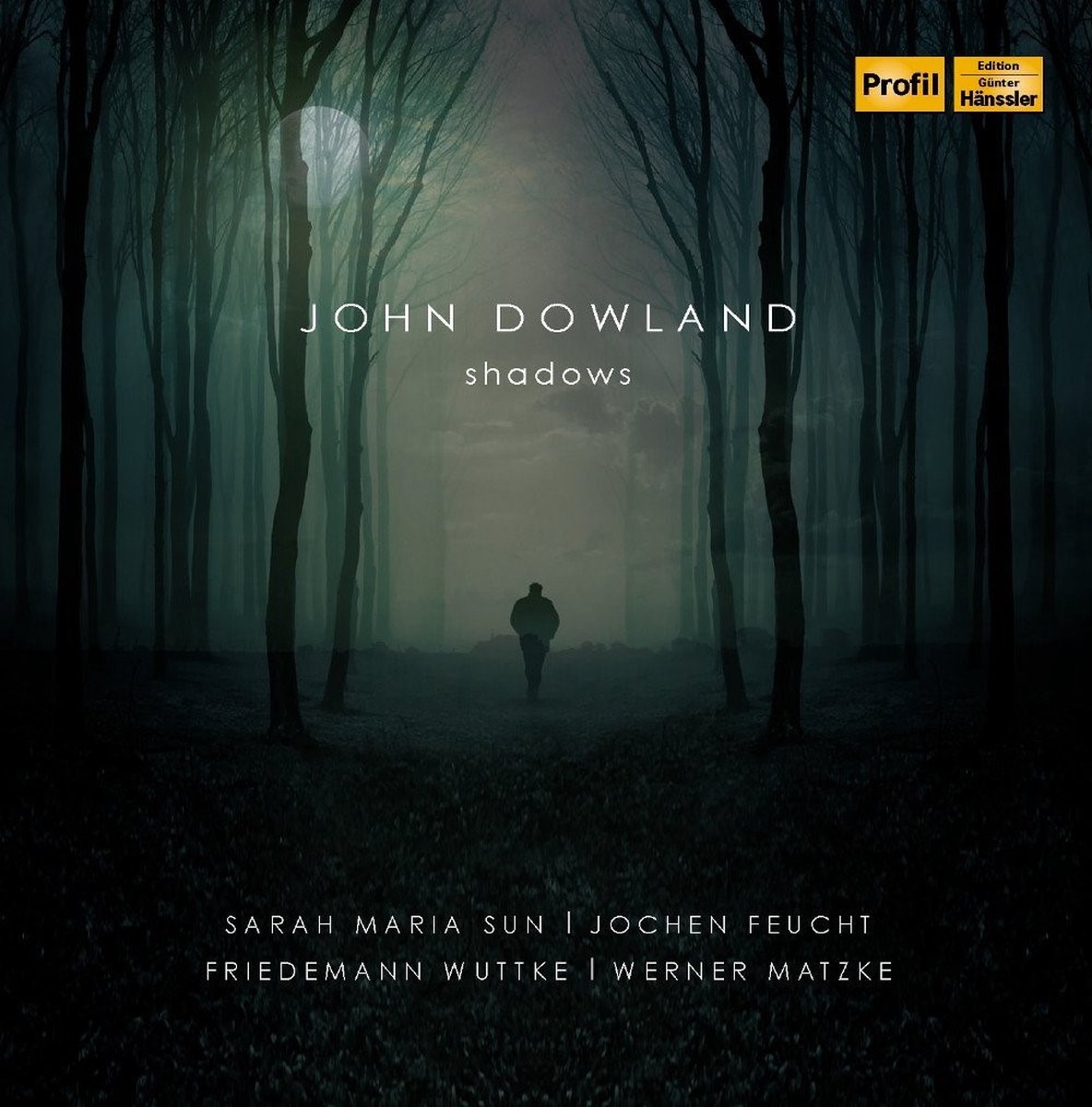 Sarah Maria Sun, Jochen Feucht, Friedemann Wuttke, Werner Matzke - Dowland: Shadows (CD)