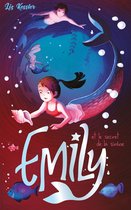 Emily 4 - Emily - tome 4 - et le secret de la sirène