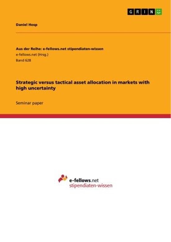 Strategic versus tactical asset allocation in markets with high uncertainty