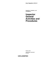 Army Regulation AR 20-1 Inspections, Assistance, and Investigations: Inspector General Activities and Procedures February 2018