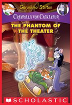 Creepella von Cacklefur 8 - The Phantom of the Theater (Creepella von Cacklefur #8)