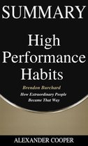 Self-Development Summaries 1 -  Summary of High Performance Habits