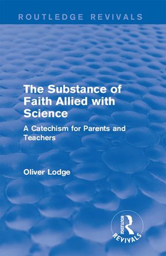 Routledge Revivals - The Substance of Faith Allied with Scie ... - cover