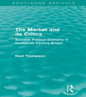 The Market and Its Critics (Routledge Revivals)