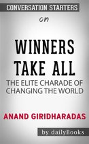 Winners Take All: The Elite Charade of Changing the World by Anand Giridharadas Conversation Starters