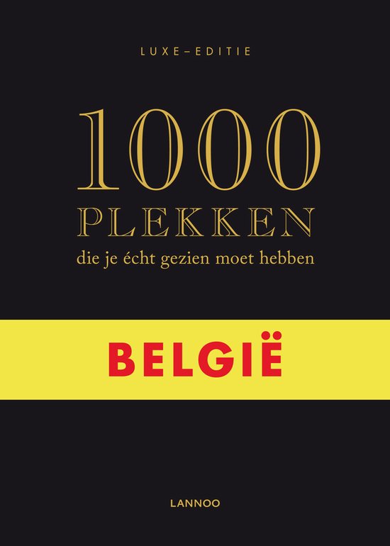 Cover van het boek '1000 plekken die je écht gezien moet hebben / België' van Paul de Moor