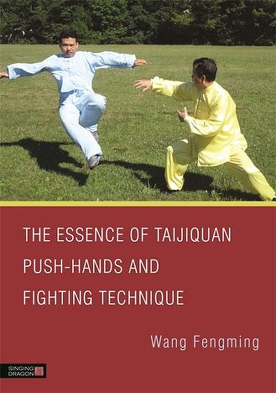 The Essence of Taijiquan Push-Hands and Fighting Technique - cover