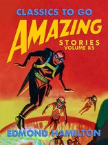 Classics To Go - Amazing Stories Volume 85