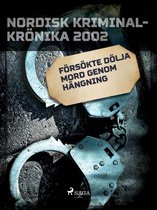 Nordisk kriminalkrönika 00-talet - Försökte dölja mord genom hängning