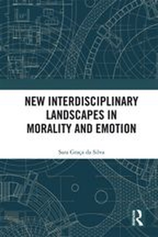 New Interdisciplinary Landscapes in Morality and Emotion - cover