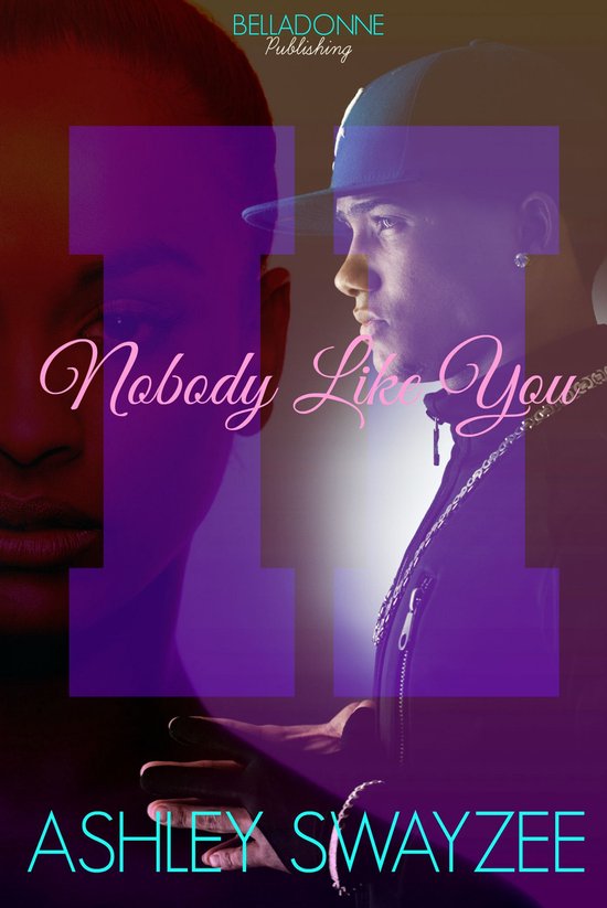Nobody Like You Series Nobody Like You 2 (ebook), Ashley Swayzee