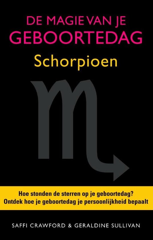 Boekomslag: 'DE MAGIE VAN JE GEBOORTEDAG Schorpioen'. Grijze Scorpio-symbool op zwarte achtergrond. Gele balk onderaan met tekst.