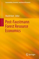 Sustainability, Economics, and Natural Resources - Post-Faustmann Forest Resource Economics