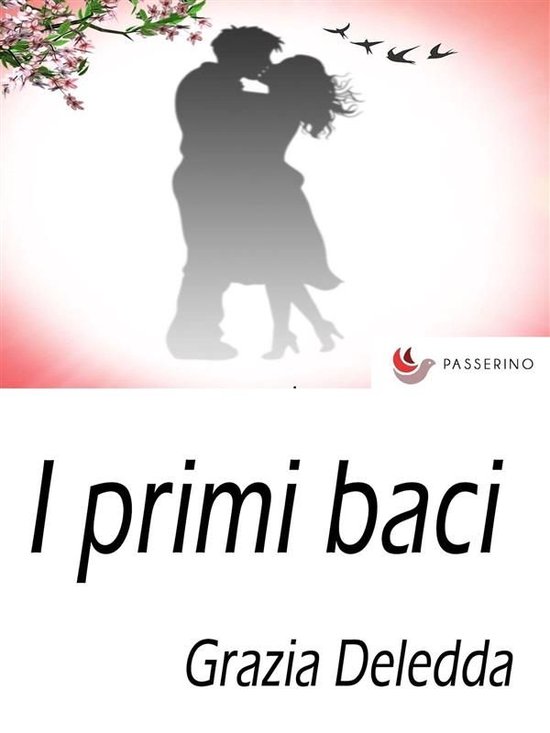 I primi baci (ebook), Grazia Deledda 9788832546392 Boeken