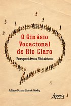 O Ginásio Vocacional de Rio Claro – Perspectivas Históricas