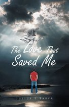 The Love That Saved Me