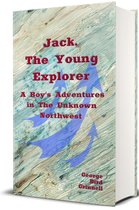 Jack, The Young Explorer (Illustrated)