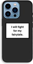 CaseCompany® - iPhone 13 Pro hoesje - Fight for my fairytale - 100% Biologisch Afbreekbaar - Duurzaam - Biodegradable Soft Case - Milieuvriendelijke Print op Achterkant - Zwarte Zijkanten - B