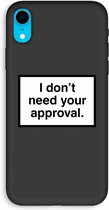 Case Company® - iPhone XR hoesje - Don't need approval - 100% Biologisch Afbreekbaar - Duurzaam - Biodegradable Soft Case - Milieuvriendelijke Print op Achterkant - Zwarte Zijkanten - Bescher