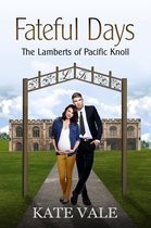 The Lamberts of Pacific Knoll 4 - Fateful Days