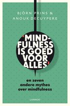 Mindfulness is goed voor alles