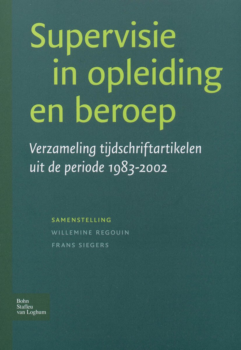 Boek met groene kaft. Titel: "Supervisie in opleiding en beroep". Ondertitel: "Verzameling tijdschriftartikelen uit de periode 1983-2002".