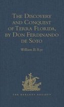 Hakluyt Society, First Series - The Discovery and Conquest of Terra Florida, by Don Ferdinando de Soto
