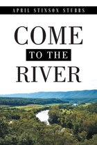 Come to the River