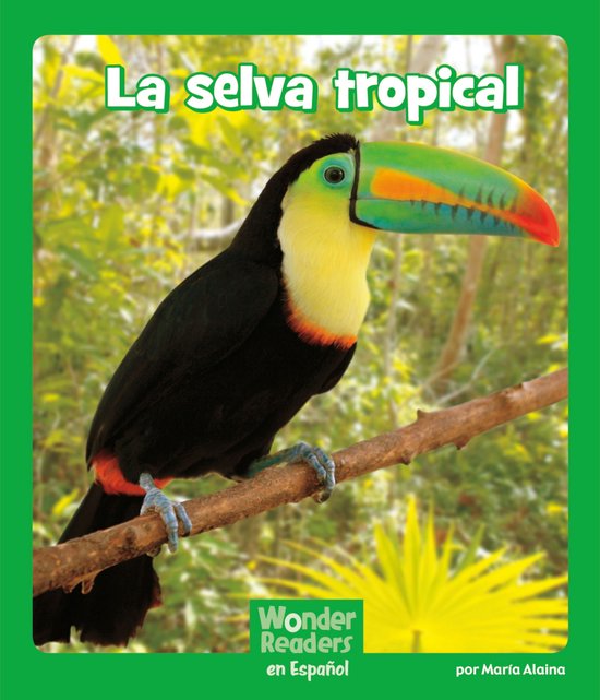Wonder Readers Spanish Early - La selva tropical